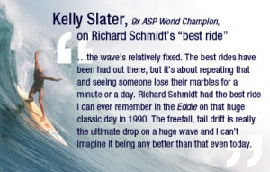 Kelly Slater, 9x ASP World Champion, on Richard Schmidt's 