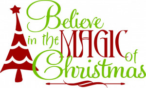believe_in_the_magic_of_christmas__41889.1320787838.1280.1280.jpg