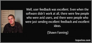 Well, user feedback was excellent. Even when the software didn't work ...