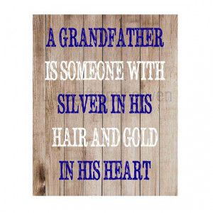 quote rustic print- grandparents day, fathers day print, grandpa quote ...