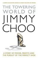 The Towering World Of Jimmy Choo: A Story Of Power, Profits And The ...