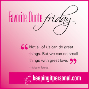 ... Friday . I’m sharing my thoughts on one of my favorite quotes (see