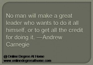 Educational leadership quotes. No man will make a great leader who ...