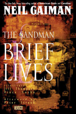 The Sandman: Brief Lives Volume 7 by Neil Gaiman