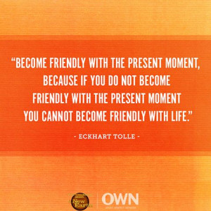 Eckhart Tolle Quote on Living in the Present