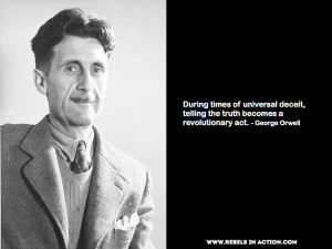 George Orwell Quote Truth Revolutionary Act