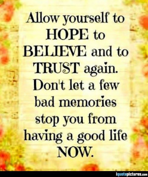 Bad memories stop you from having a good life - Quote Pictures / Quote ...