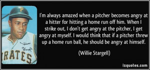 amazed when a pitcher becomes angry at a hitter for hitting a home run ...
