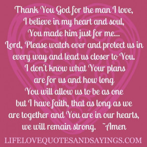 Thank You God For The Man I Love, I Believe In My Heart And Soul, You ...