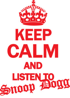 keep calm and listen to snoop dogg - Funny t-shirt - Starting at 10$