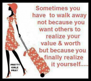sometimes you have to walk away