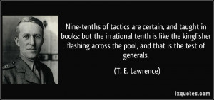 Nine-tenths of tactics are certain, and taught in books: but the ...
