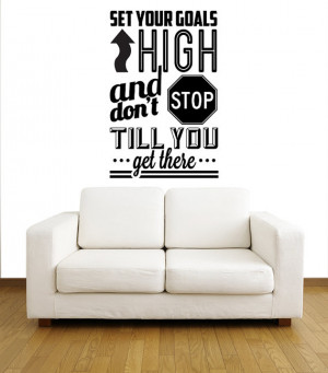 Wall decals quotes, set your goals high, Vinyl wall sticker ...