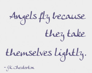 Best Angel Quot by G.K. Chesterton - Angels Fly.