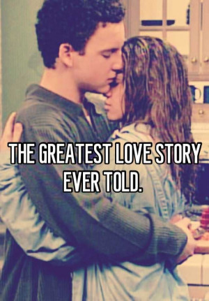 ... Cory and Tapanga in Boy Meets World. THE GREATEST LOVE STORY EVER TOLD