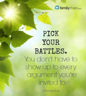 Pick your battles.