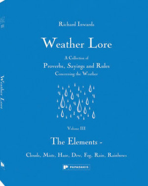 Weather Lore Volume III: The Elements - Clouds, Mist, Haze, Dew, Fog ...