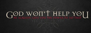 god quotes facebook covers God Wont Help You