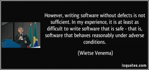 ... that behaves reasonably under adverse conditions. - Wietse Venema