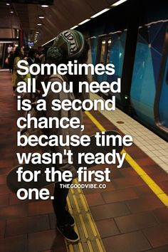 Sometimes all you need is a second chance, because time wasn't ready ...