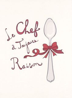 ... cook is always right cook, toujour raison, le chef, citat, chef quotes