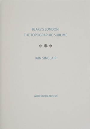 Start by marking “Blake's London: The Topographic Sublime” as Want ...