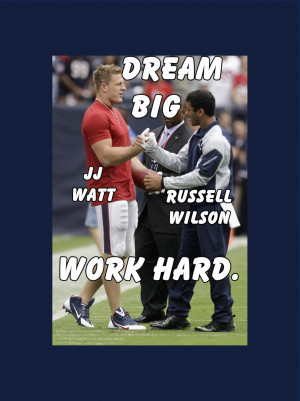 Houston Texans JJ Watt amp Seattle Seahawks Russell Wilson Photo Quote