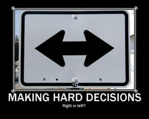 ... make decisions leaders lead therefore decisions have to be made by the