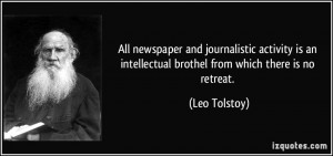 ... an intellectual brothel from which there is no retreat. - Leo Tolstoy