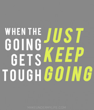 when the going gets tough quotes