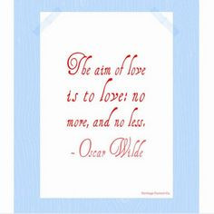 The Aim Of Love Is To Love No More And No Less - Romantic Quote