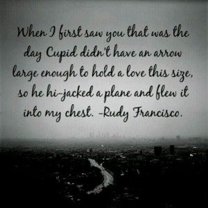 love #Rudy Francisco