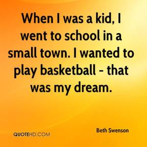 Beth Swenson - When I was a kid, I went to school in a small town. I ...