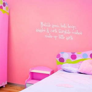 Bubble gum... make up little girls - Vinyl Wall Quote Decals