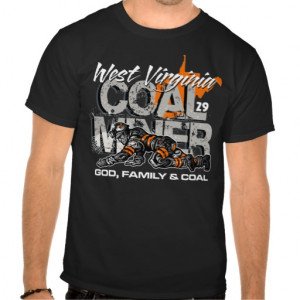 WEST VIRGINIA COAL MINER TSHIRTS