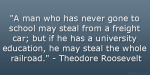 man who has never gone to school may steal from a freight car; but ...
