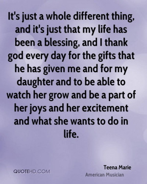 ... me and for my daughter and to be able to watch her grow and be a part