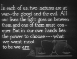 In each of us, two natures are at war-- the good and the evil. All our ...