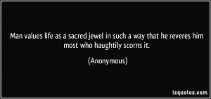 ... way that he reveres him most who haughtily scorns it. - Anonymous