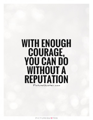 Courage Quotes Gone With The Wind Quotes Reputation Quotes Margaret ...
