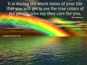 ... on life's lessons learned, worst times, true colors of people