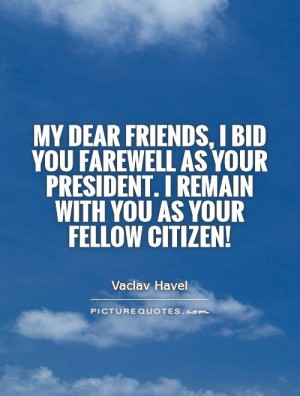 President Quotes Vaclav Havel Quotes