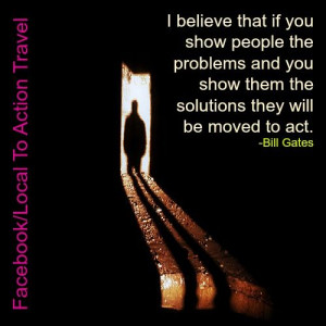 Photo Art – Inspirational Bill Gates Quotes : See Local to Action