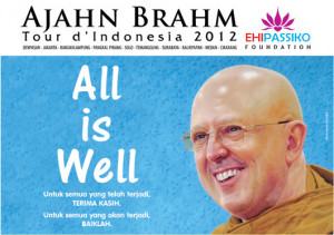 ... oleh Ehipassiko Foundation yaitu Ajahn Brahm Tour de Indonesia 2012