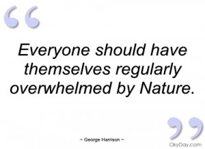 everyone should have themselves regularly george harrison