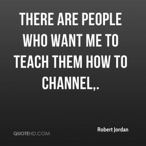 Robert Jordan Quotes