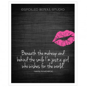 Marilyn Monroe Quote Beneath the Makeup Art by spoiledroyalstudio, $15 ...