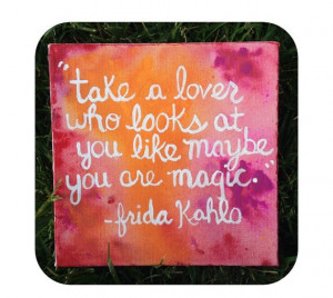 Magic-frida kahlo quote art