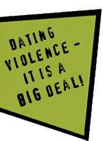 Dating Violence - It IS a Big Deal!