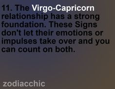 Virgo can help Capricorn to relax a little and appreciate all they ...